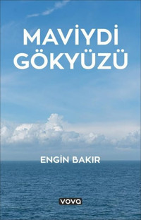 Maviydi Gökyüzü Engin Bakır Vova Yayınları