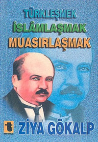 Türkleşmek İslamlaşmak Muasırlaşm Toker Yayınları