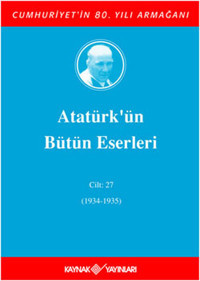 Atatürk'ün Bütün Eserleri - Cilt 27 Kolektif Kaynak Yayınları