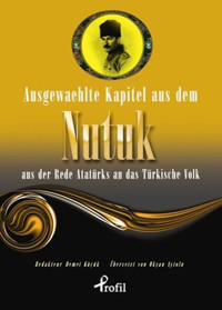 Ausgewaehlte Kapitel Aus Dem Nutuk Profil Kitap