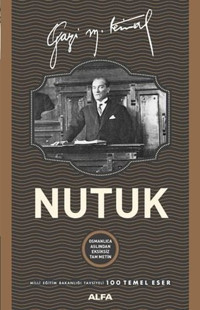 Nutuk-Osmanlıca Aslından Eksiksiz Tam Metin Mustafa Kemal Atatürk Alfa Yayıncılık