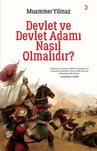 Devlet ve Devlet Adamı Nasıl Olmalıdır? Muammer Yılmaz Cinius