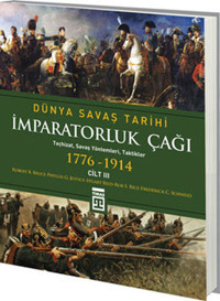 Dünya Savaş Tarihi- İmparatorluk Çağı (1776-1914) Kolektif Timaş Yayınları