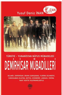 Demirhisar Mübadileri: Türkiye - Yunanistan Nüfus Mübadelesi Yusuf Deniz İnan Platanus Publishing