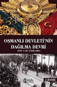 Osmanlı Devletinin Dağılma Devri Yusuf Akçura Parola Yayınları