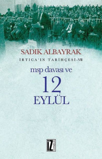 İrtica'ın Tarihçesi 7-MSP Davası ve 12 Eylül İz Yayıncılık