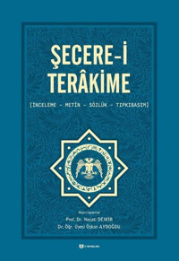 Şecere-i Terakime: İnceleme-Metin-Sözlük-Tıpkıbasım Kolektif H Yayınları