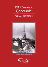 1915 Basınında Çanakkale Orhan Koloğlu Tarihçi Kitabevi