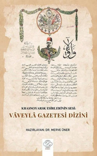 Krasnoyarsk Esirlerinin Sesi: Vaveyla Gazetesi Dizini Kolektif Post Yayın