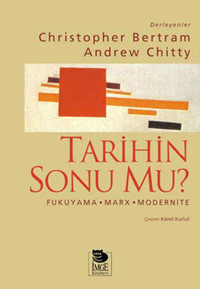 Tarihin Sonu mu? Fukuyama - Marx - Modernite İmge Kitabevi