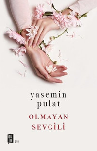 Olmayan Sevgili Yasemin Pulat Mona