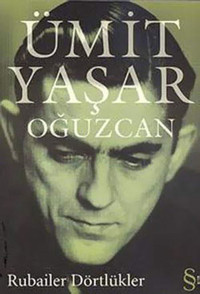 Rubailer Dörtlükler - Ümit Yaşar Oğuzcan Ümit Yaşar Oğuzcan Everest Yayınları