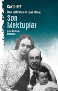 İdam Mahkumunun Eşine Yazdığı Son Mektuplar Cavid Bey Truva Yayınları