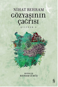 Gözyaşının Çağrısı - Şiirözü 3 Nihat Behram Everest Yayınları