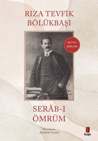 Serab-ı Ömrüm Rıza Tevfik Bölükbaşı Kapı Yayınları