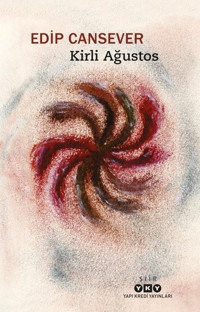Kirli Ağustos Edip Cansever Yapı Kredi Yayınları