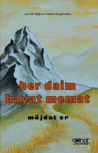 Her Daim Hayat Memat Müjdat Er Gülnar Yayınları