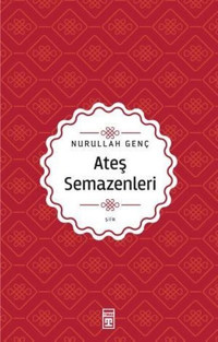 Ateş Semazenleri Nurullah Genç Timaş Yayınları