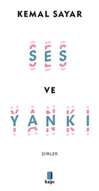 Ses ve Yankı - Şiirler Kemal Sayar Kapı Yayınları