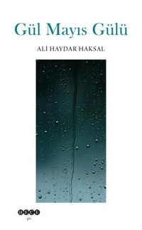 Gül Mayıs Gülü Ali Haydar Haksal Hece Yayınları