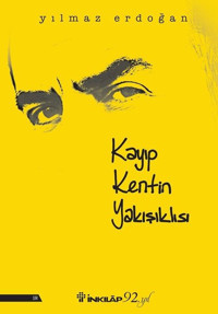 Kayıp Kentin Yakışıklısı Yılmaz Erdoğan İnkılap Kitabevi