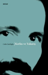 Korku ve Yakarış Cahit Zarifoğlu Beyan Yayınları