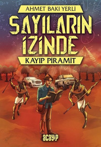 Sayıların İzinde 1- Kayıp Piramit Ahmet Baki Yerli Acayip