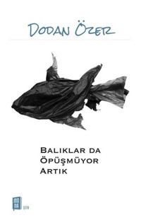 Balıklar da Öpüşmüyor Artık Dodan Özer Mona
