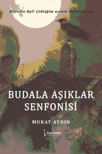 Budala Aşıklar Senfonisi Murat Aydın İkinci Adam Yayınları