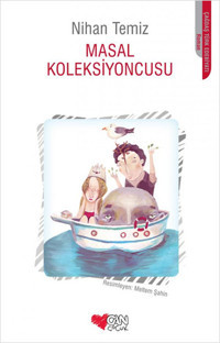 Masal Koleksiyoncusu Nihan Temiz Can Çocuk Yayınları