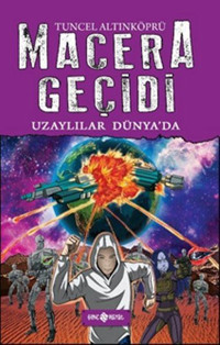 Macera Geçidi-Uzaylılar Dünyada Tuncel Altınköprü Genç Hayat