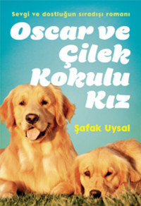 Oscar ve Çilek Kokulu Kız Şafak Uysal Doğan ve Egmont Yayıncılık