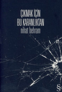 Çıkmak İçin Bu Karanlıktan Nihat Behram Everest Yayınları