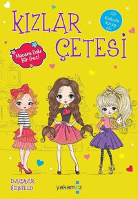 Kızlar Çetesi - Macera Dolu Bir Gezi Dagmar Hobfeld Yakamoz Yayınları