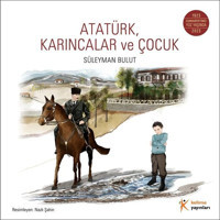 Atatürk Karıncalar ve Çocuk Süleyman Bulut Kelime Yayınları