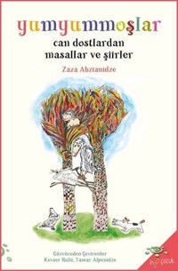 Yumyummoşlar - Can Dostlardan Masallar ve Şiirler Zaza Abzianidze h2o Kitap