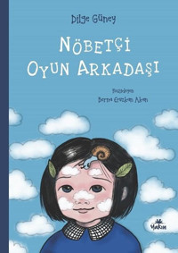 Nöbetçi Oyun Arkadaşı Dilge Güney Yakın Kitabevi