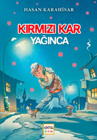 Kırmızı Kar Yağınca Hasan Karahisar Nar Çocuk