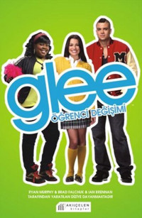 Glee - Öğrenci Değişimi Sophia Lowel Akılçelen Kitaplar