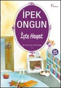 Bir Genç Kızın Gizli Defteri 5 - İşte Hayat İpek Ongun Artemis Yayınları