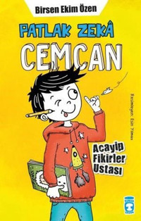 Patlak Zeka Cemcan - Acayip Fikirler Ustası Birsen Ekim Özen Timaş Çocuk