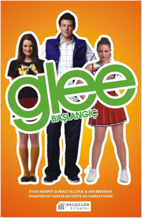 Glee- Başlangıç Sophia Lowel Akılçelen Kitaplar