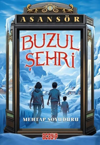 Buzul Şehri - Asansör 1 Mehtap Soyuduru Acayip
