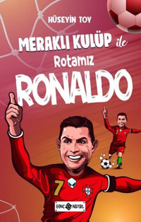 Meraklı Kulüp ile Rotamız Ronaldo Hüseyin Toy Genç Hayat