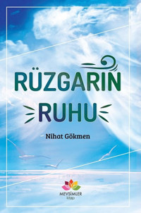 Rüzgarın Ruhu Nihat Gökmen Mevsimler Kitap