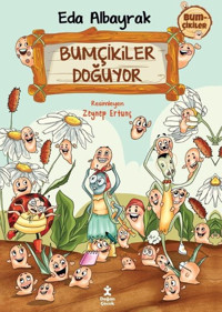 Bumçikiler Doğuyor - Bumçikiler 1 Eda Albayrak Doğan Çocuk