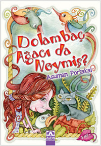 Dolambaç Ağacı da Neymiş Asuman Portakal Altın Kitaplar