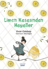 Limon Kasasından Hayaller Elvan Odabaşı Kanar Turta Kitap