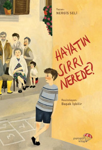 Hayatın Sırrı Nerede? Nergis Seli Paraşüt Kitap