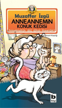 Anneannemin Konuk Kedisi Muzaffer İzgü Bilgi Yayınevi